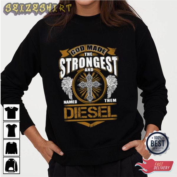 Diesel God Made The Strongest Best Shirt