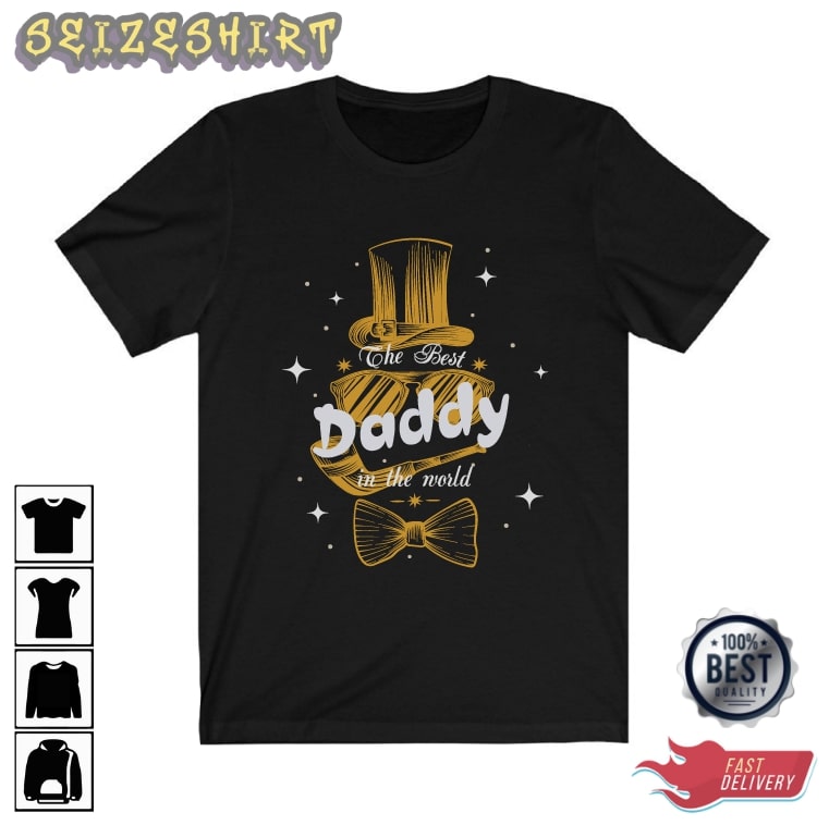 The Best Daddy In The World Gift For Dad Graphic Tee