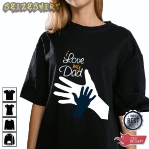I Love You My Dad Hand Gift For Dad