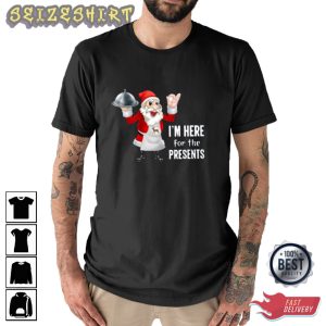 I'm Here For The Presents Christmas Graphic Tee