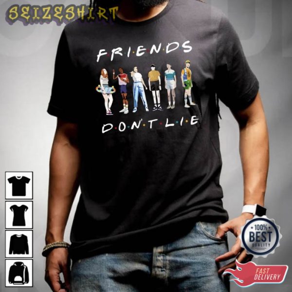 Friends Don’t Lie, Stranger Things Movie T-Shirt
