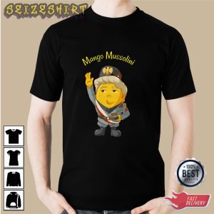 Mango Mussolini Best Trending Graphic Tee