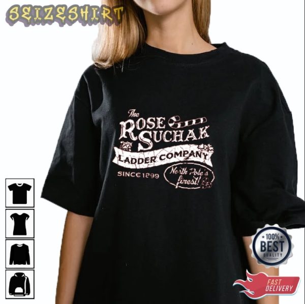 Rose Suchak Ladder Company Since 1899 Graphic Tee