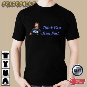 Think Fast Run Fast Best Treding Graphic Tee