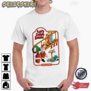 Let's Catch Santa Best Christmas Graphic Tee
