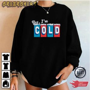 Yes Im Cool Colour Hot Graphic Tee