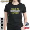 This Is My Blank Blank Costume Holiday Halloween T-Shirt