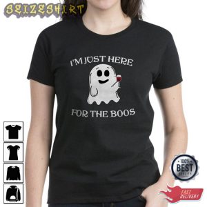 Im Just Here For The Boos Holiday Halloween T-Shirt