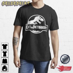Eat The Patriarchy Feminist Dinosaur Movie T-Shirt