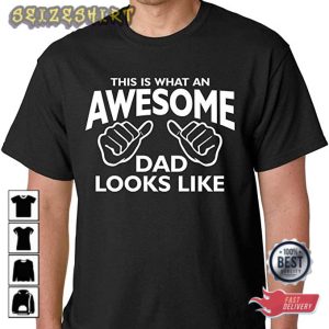Awesome Like My Dad T-Shirt