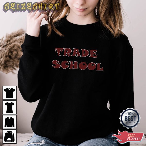 Back to School Shirt – Trade School Shirt