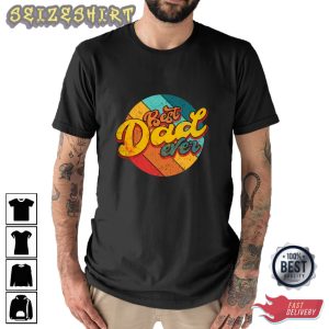 Best Dad Ever Family Graphic Tees