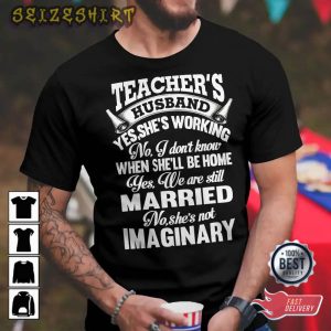 Hardworking Teacher’s Husband Shirt