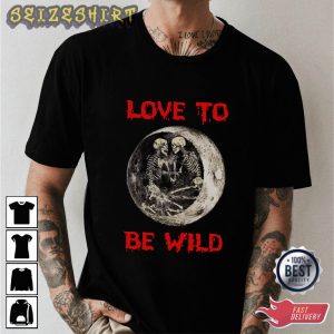 Love To Be Wild Skeleton GraphicTee