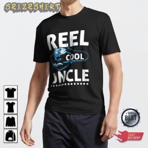 Reel Cool Uncle Fathers Day Fathers Day Gift T-Shirt