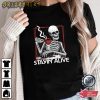 Stay Alive Skeleton Graphic Tee