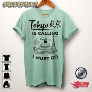 Tokyo Is Calling I Must Go Anime T-shirt