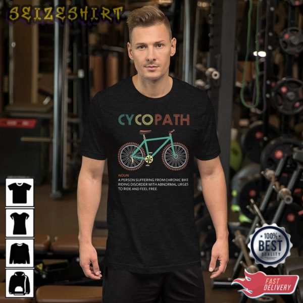 Cycopath T-shirt Best Sport Bike Graphic Tee