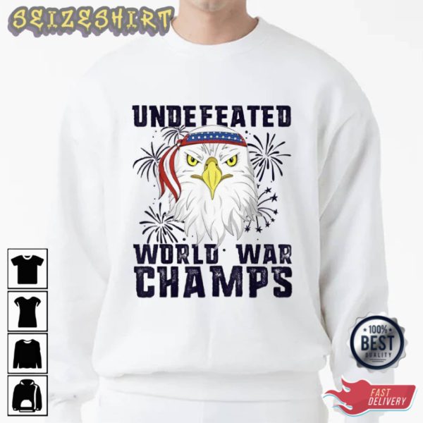 Undefeated World War Champs Independence T shirt Design