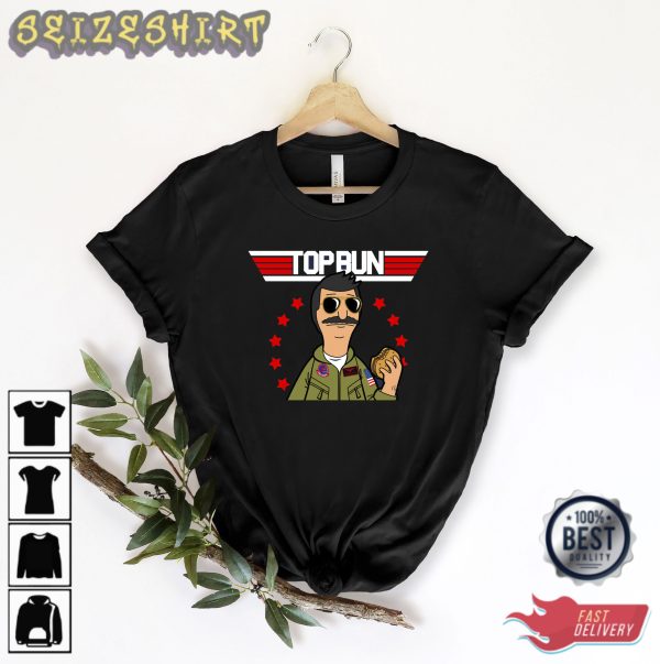 Funny Top Bun Bob’s Burgers Top Gun Shirt