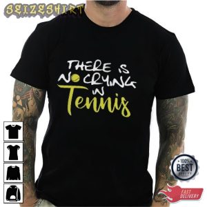 There Is No Crying In Tennis Sport Graphic Tee