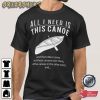 All I Need Is This Canoe And That Other Canoe Graphic Tee