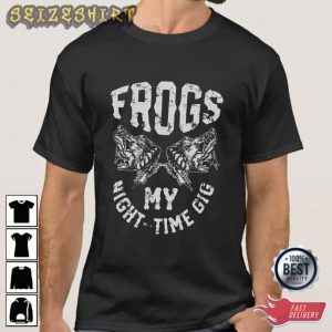 Frogs My Nighttime Gig Frog Hunting Graphic Tee