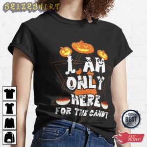 I'm Here For Candy Halloween Unique Graphic Tee