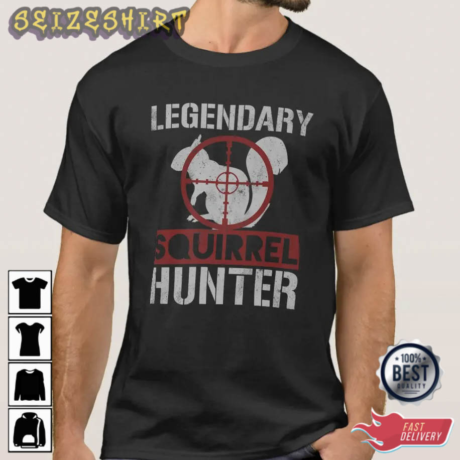 Legendary Squirrel Hunter Funny Hunting Graphic T-Shirt
