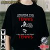 Tennis Player Best Sport Graphic Tee