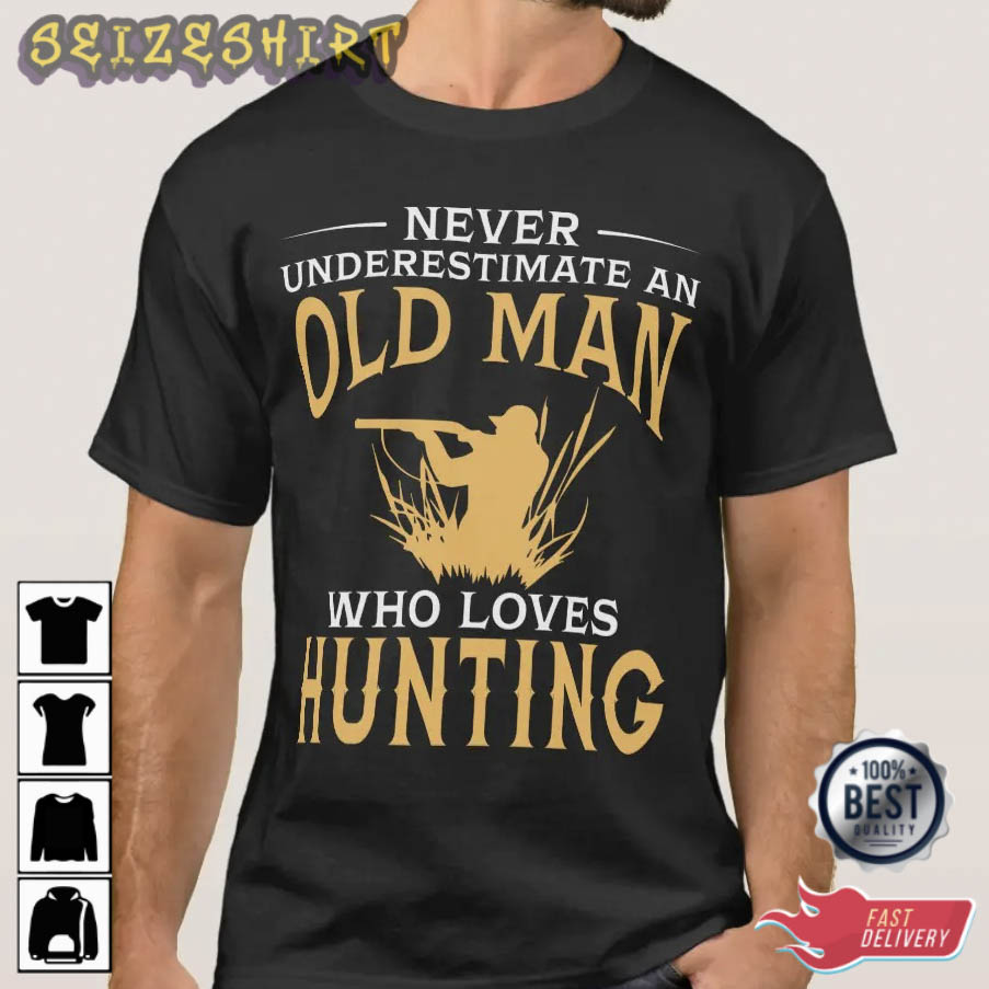 An Old Man Who Loves Hunting Graphic T-Shirt