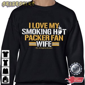 I Love My Smoking HOT Packer Fan Wife T-Shirt