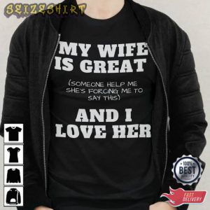 My Wife Is Great Happy Family T-Shirt