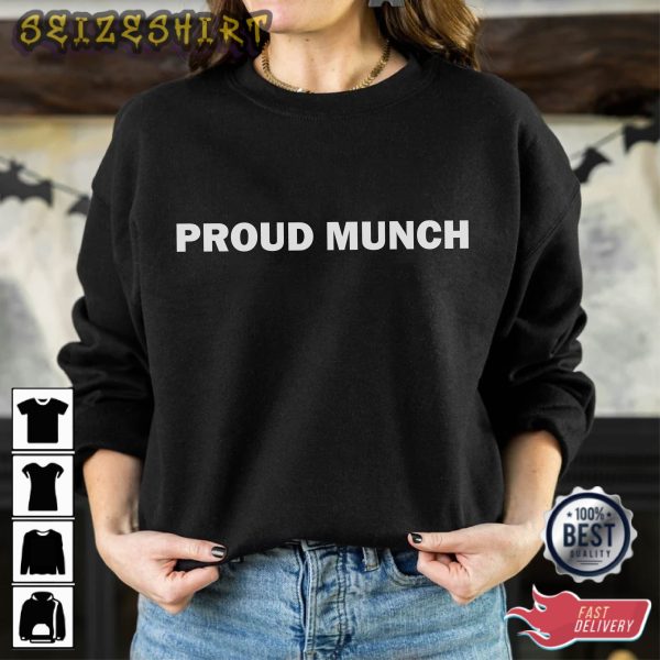 Proud Munch Trending Essential Shirt