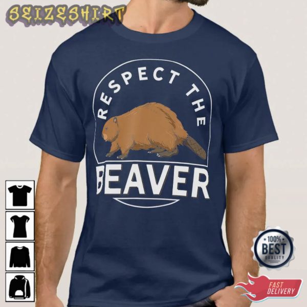 Respect The Beaver Funny Hunting