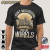 I Hunt Mushrooms Unique Graphic T-Shirt