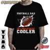 Football Dad Like A Regular Dad But Cooler Graphic Tee