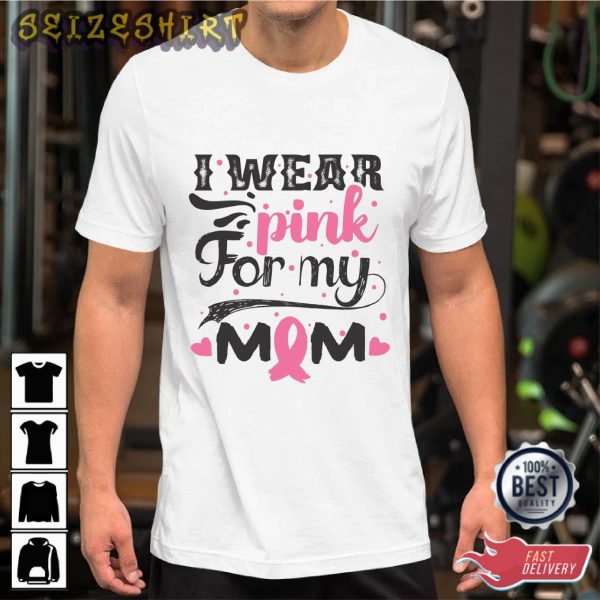 I Wear Pink For My Mom Essential Shirt