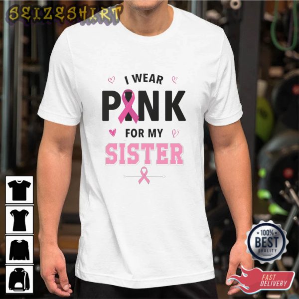 I Wear Pink For My Sister Essential Shirt