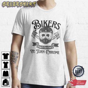 Bikers Don’t Go Grey We Turn Home T-shirt Design