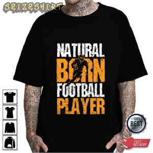 Natural Born Football Player Trending Graphic Tee
