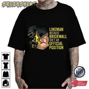 Likeman Because Brickwall Isn't An Official Position Graphic Tee