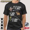 If it Flies Dies Hops Drops Hooks Cooks Hunting Graphic Tee
