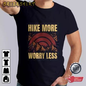 Hike More Worry Less Graphic Tees