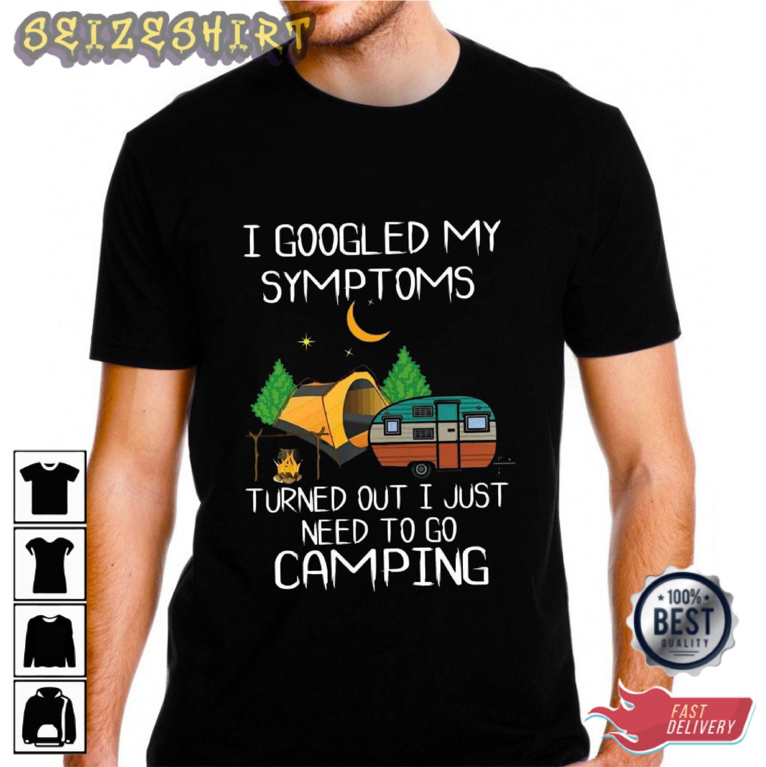 I Googled My Symtoms Camping Graphic Tee