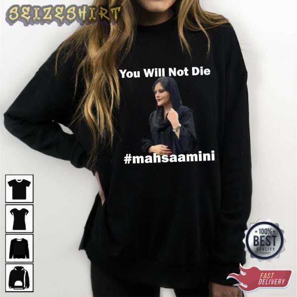 You Will Not Die Mahsaamini HOT Graphic Tee Long Sleeve Shirt