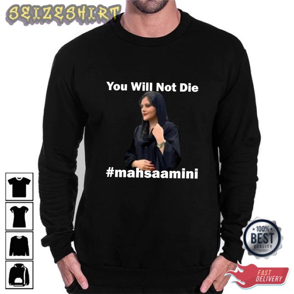 You Will Not Die Mahsaamini HOT Graphic Tee Long Sleeve Shirt