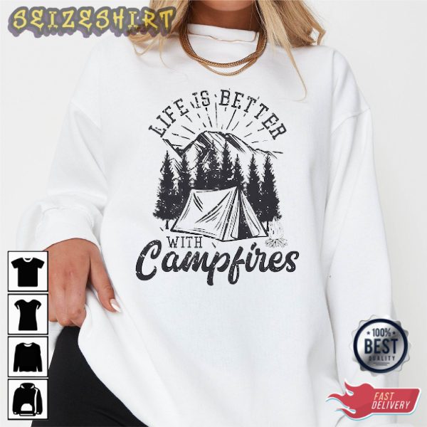 Life Is Better With Campfires – Camping T-shirt