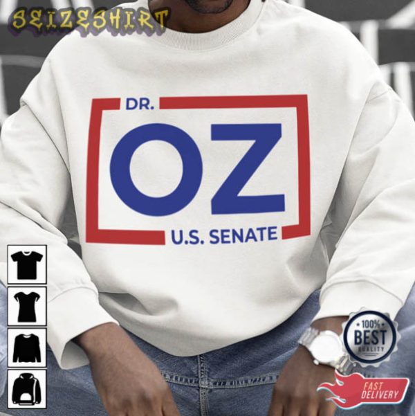 Dr. Oz Election US Senate Campaign Is Stocked T-Shirt