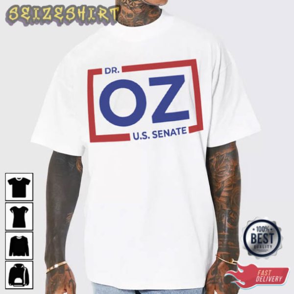 Dr. Oz Election US Senate Campaign Is Stocked T-Shirt